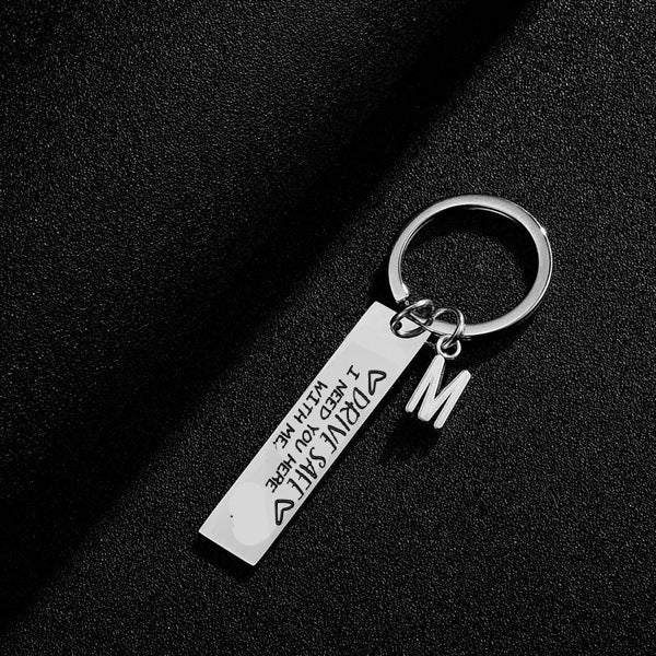 Drive Safe I Need You Here With Me Keychain Stainless Steel Round Pendant Gift For Him And Her Anniversary Keychain