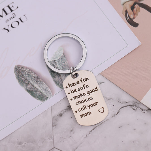 Inspirational Keychain Gift For Mom And Dad Be Safe Make Good Choices Pendant Metal Key Chain Unisex DIY Gifts